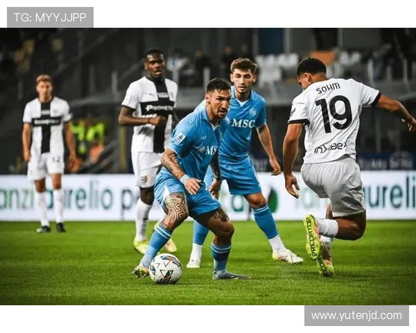 那不勒斯与帕尔马的激烈对决谁能笑到最后精彩赛事前瞻分析